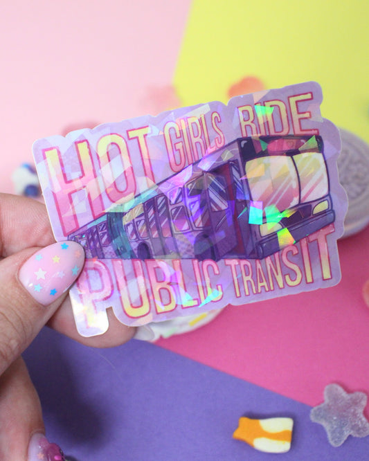 Hot Girls Ride Public Transit Holographic Sticker